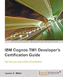 IBM Cognos TM1 Developer's Certification guide by James D. Miller
