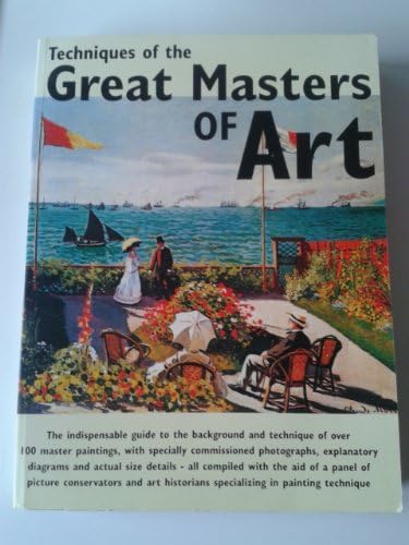 Techniques of the Great Masters of Art: NA: 9780681396135: Amazon