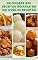 Livro Deliciosas 400 Receitas Indianas Em Um Livro De Receitas : Noções Básicas Da Culinária Indiana - Receitas Para Bebidas, Chá, Sopas, Saladas, Frango, Carne, Arroz, Lentilha, Pão, Picles, Sobremesas