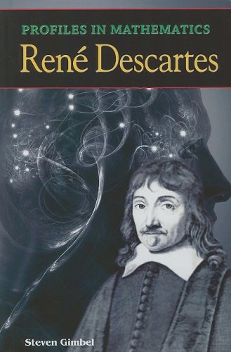 Profiles in Mathematics: Rene Descartes