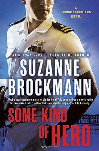 Some Kind of Hero: A Troubleshooters Novel