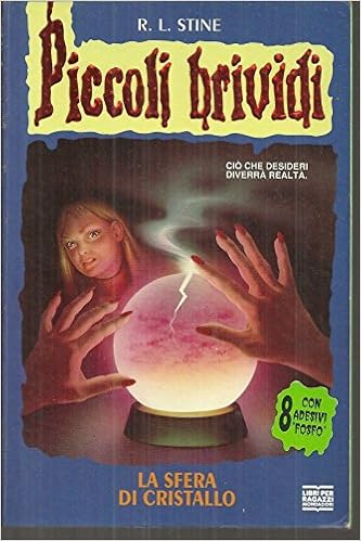 R. L. Stine - Piccoli brividi. La sfera di cristallo (1993)