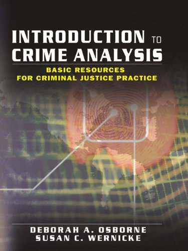 Introduction to Crime Analysis: Basic Resources for Criminal Justice Practice by Deborah Osborne