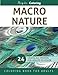 Macro Nature: Grayscale Photo Coloring Book for Adults by 