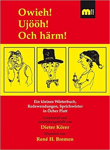 Owieh Ujooh Och Harm Ein Kleines Worterbuch Redewendungen Sprichworter In Ocher Platt Amazon De Dieter Korer Bucher