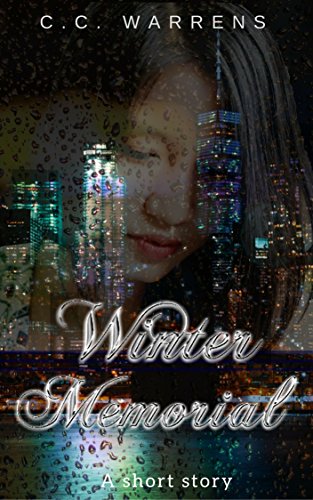 Winter Memorial: A Short Story by C.C. Warrens