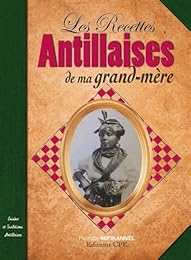 Les  recettes antillaises de ma grand-mère