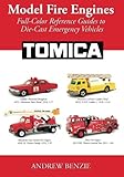 Image de Model Fire Engines: Tomica: Full-Color Reference Guides to Die-Cast Emergency Vehicles (Volume 3)