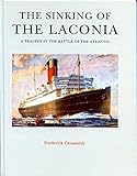 Front cover for the book The sinking of the Laconia : a tragedy in the battle of the Atlantic by Frederick Grossmith