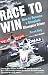 Race to Win: How to Become a Complete Champion Driver - Book by Derek Daly