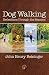 Dog Walking Reflections Through the Seasons by