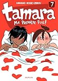 Tamara - tome 7 - Ma première fois (French Edition) by 