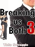 Breaking us Both 3: Bi Dominant Training Submissive Hotwife & Cuckold Husband Public Humiliation & Sharing