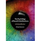 The Psychology of Racial Colorblindness: A Critical Review