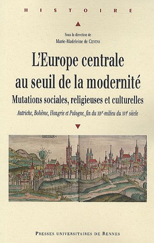 L' Europe centrale au seuil de la modernité