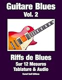 Guitare Blues Vol. 2: Riffs de Blues (French Edition) by 