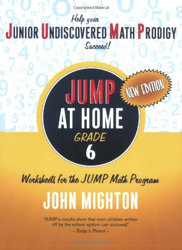 Jump at Home, Grade 6: Worksheets for the Jump Math Program : Mighton ...