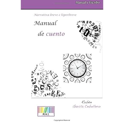 Manual de cuento. Narrativa breve e hiperbreve Manual de cuento. Narrativa breve e hiperbreve