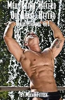 Livro Meu Primo Hétero Ou Quase Hétero: CONTOS ERÓTICOS GAYS