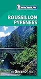 Michelin Green Guide Pyrénées Roussillon (Green Guide/Michelin) by Michelin