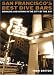 San Francisco's Best Dive Bars: Drinking and Diving in the City by the Bay by 