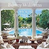 A House by the Sea by Bunny Williams, Schafer Gil