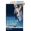 Roger Scruton: The Philosopher on Dover Beach