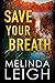 Save Your Breath (Morgan Dane Book 6) by Melinda Leigh