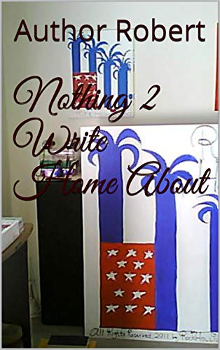 Nothing 2 Write Home About