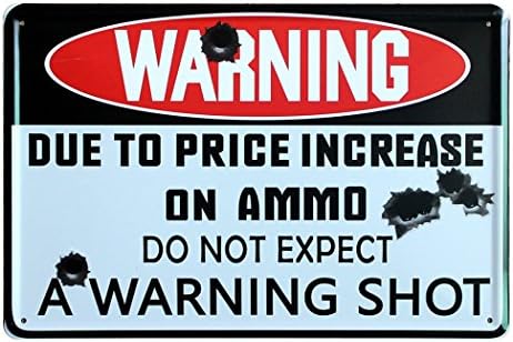 FLY SPRAY Decorative Signs Tin Metal Iron Warning Sign Due To Price Increase On Ammo Printed Painting