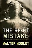 The Right Mistake: The Further Philosophical Investigations of Socrates Fortlow