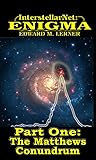 InterstellarNet: Enigma Part One: The Matthews Conundrum (InterstellarNet Enigma Serial Book 1)