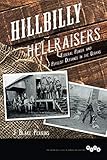 Blake Perkins, "Hillbilly Hellraisers: Federal Power and Populist Defiance in the Ozarks" (U Illinois Press, 2017)