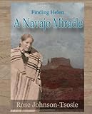 Finding Helen - A Navajo Miracle by 