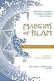 Margins Of Islam: Ministry in Diverse Muslim Contexts by 