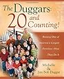 The Duggars: 20 and Counting!: Raising One of America's Largest Families--How they Do It