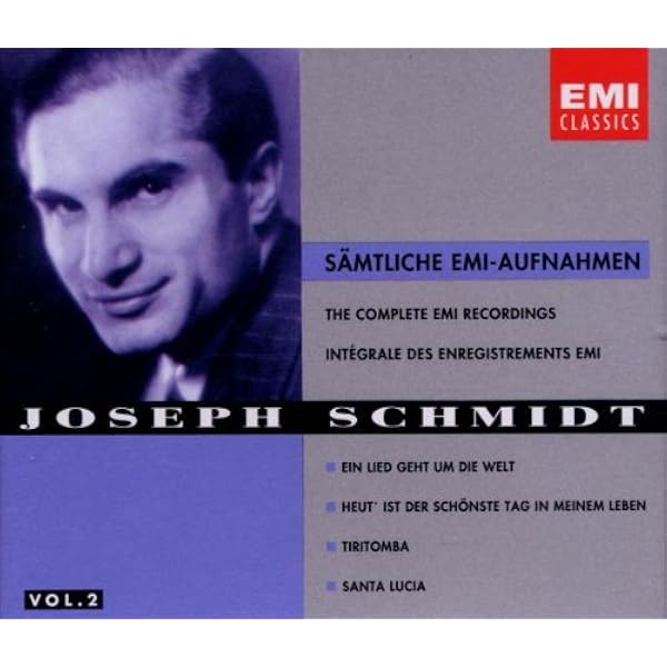 Joseph Schmidt - Joseph Schmidt: The Complete EMI Recordings, Vol
