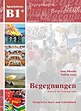 Begegnungen: Deutsch als Fremdsprache, Kurs- und Arbeitsbuch, Sprachniveau B1+ (2 CD-ROM)