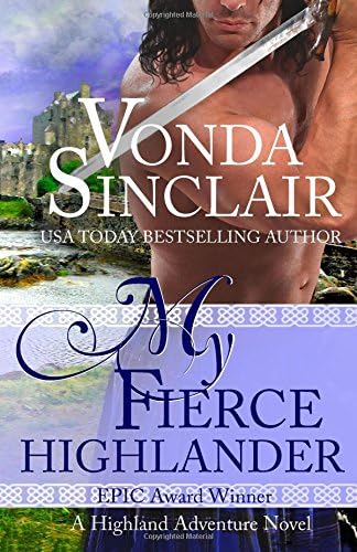 My Fierce Highlander: A Scottish Historical Romance (Highland Adventure Book 1)