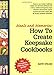 Meals and Memories: How To Create Keepsake Cookbooks by Kathy Steligo