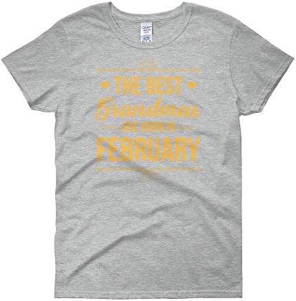 Ziloda Tees The Best Grandmas Are Born In February Womens Shirt Funny Birth Month Tee