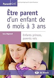 Être parent d'un enfant de 6 mois à 3 ans