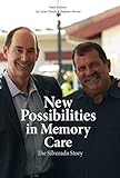 The Silverado Story: New Possibilities in Memory Care by 