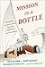 Mission in a Bottle: The Honest Guide to Doing Business Differently--and Succeeding by Seth Goldman, Barry Nalebuff
