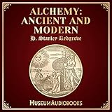 Alchemy: Ancient and Modern by 