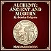 Alchemy: Ancient and Modern by 
