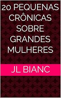 Livro 20 pequenas crônicas sobre GRANDES mulheres