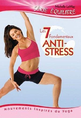 Les 7 Fondamentaux Anti-Stress