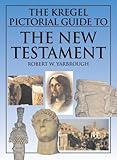 The Kregel Pictorial Guide to the New Testament (The Kregel Pictorial Guide Series)