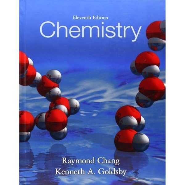 Chemistry 11th (eleventh) by Chang, Raymond, Goldsby, Kenneth